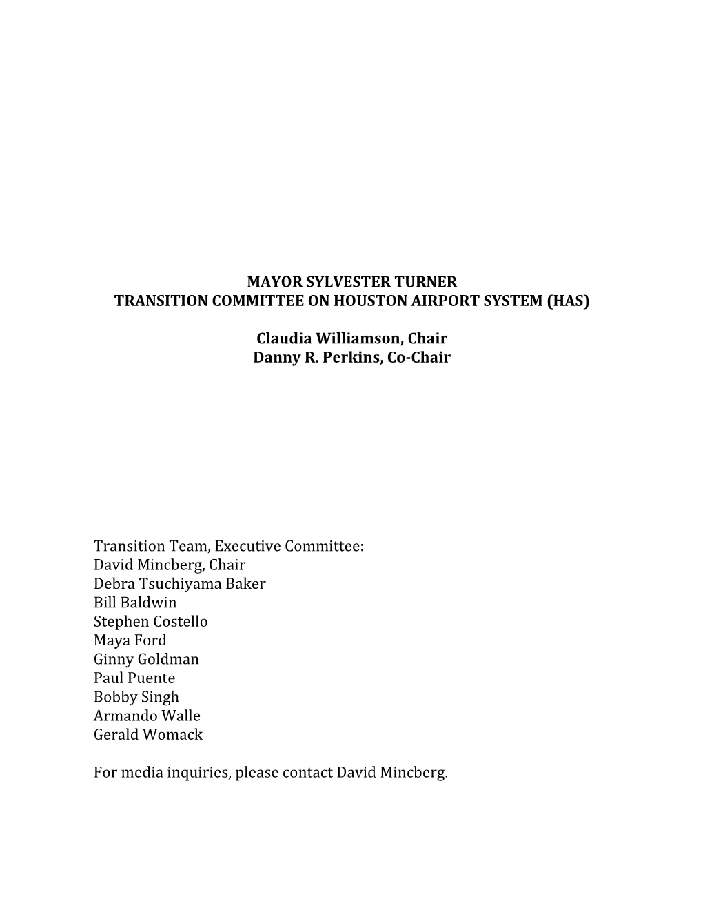 MAYOR SYLVESTER TURNER TRANSITION COMMITTEE on HOUSTON AIRPORT SYSTEM (HAS) Claudia Williamson, Chair Danny R. Perkins, Co-Chair