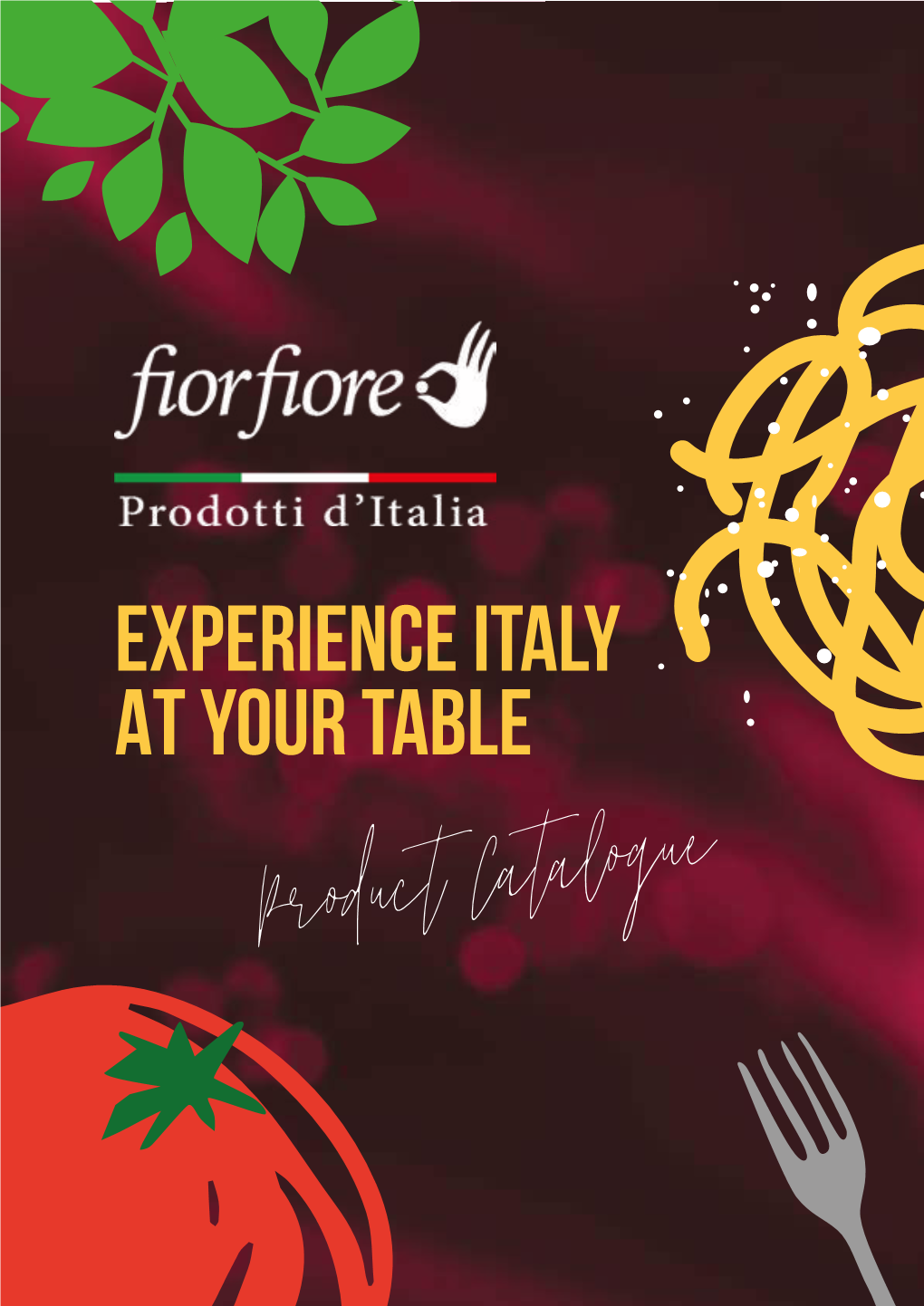 EXPERIENCE ITALY at YOUR TABLE Product Catalogue Coop Is Italy’S Largest Retailer and Has Been Providing Italian Food to Italians Since 1854