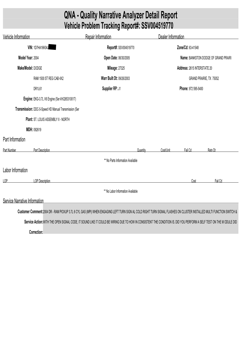 QNA - Quality Narrative Analyzer Detail Report Vehicle Problem Tracking Report#: SSV004519770 Vehicle Information Repair Information Dealer Information