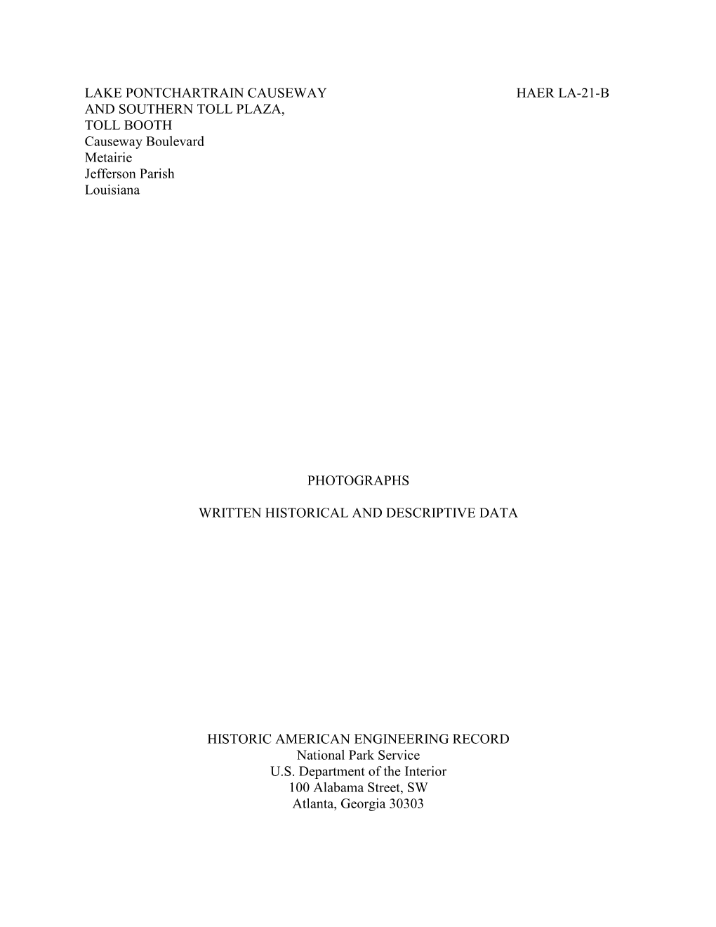 LAKE PONTCHARTRAIN CAUSEWAY HAER LA-21-B and SOUTHERN TOLL PLAZA, TOLL BOOTH Causeway Boulevard Metairie Jefferson Parish Louisiana