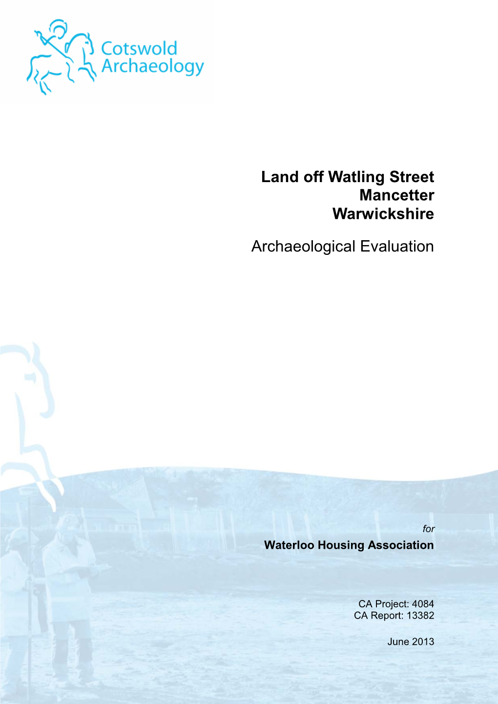 Land Off Watling Street Mancetter Warwickshire Archaeological Evaluation