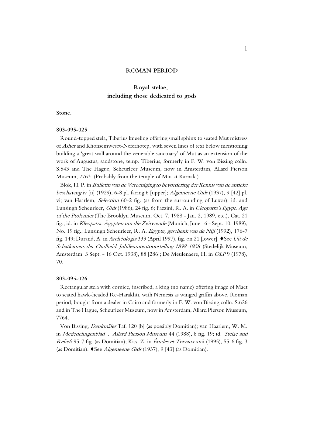 1 ROMAN PERIOD Royal Stelae, Including Those Dedicated to Gods Blok, H. P. in Bulletin Van De Vereeniging to Bevordering Der