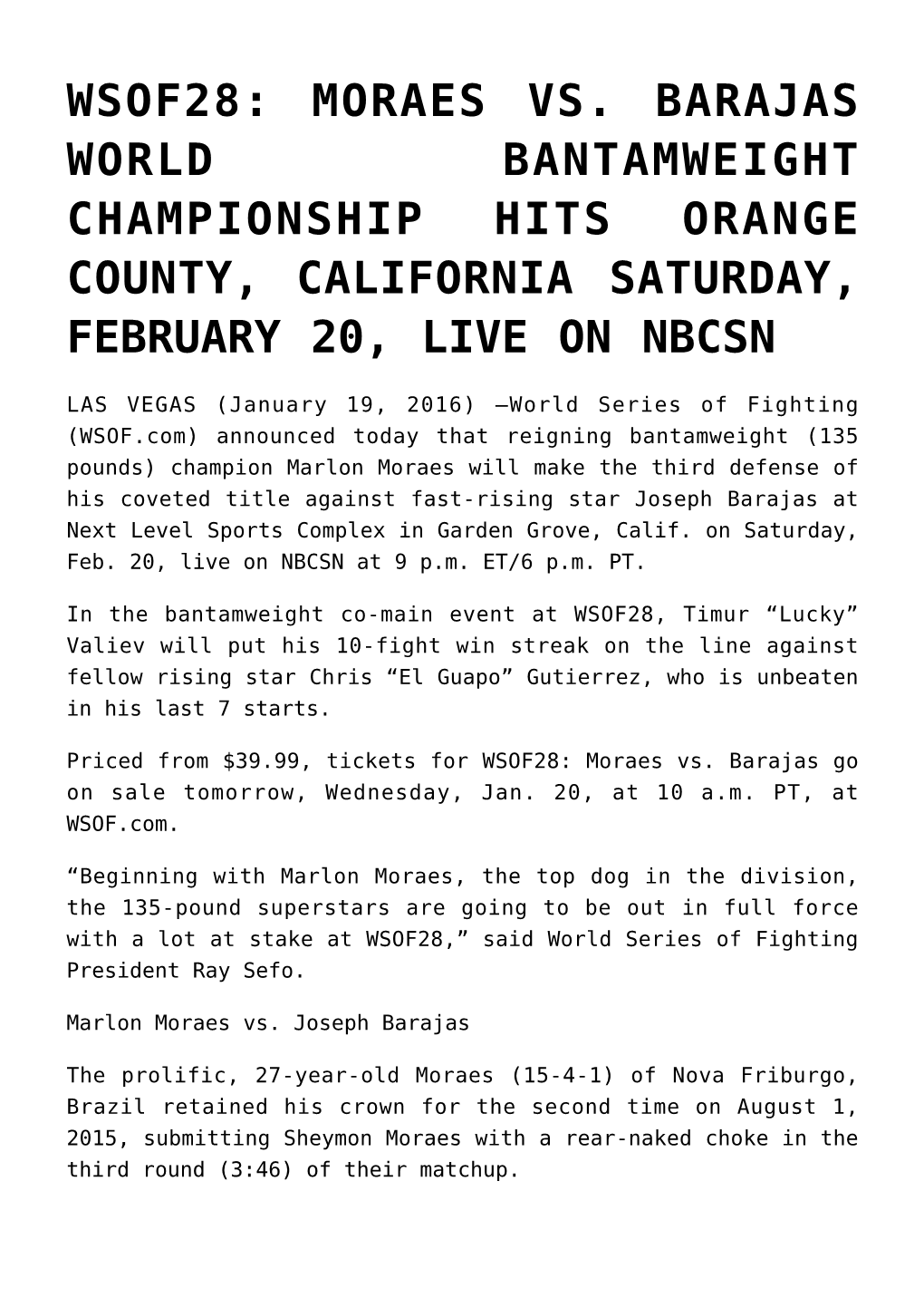 Wsof28: Moraes Vs. Barajas World Bantamweight Championship Hits Orange County, California Saturday, February 20, Live on Nbcsn