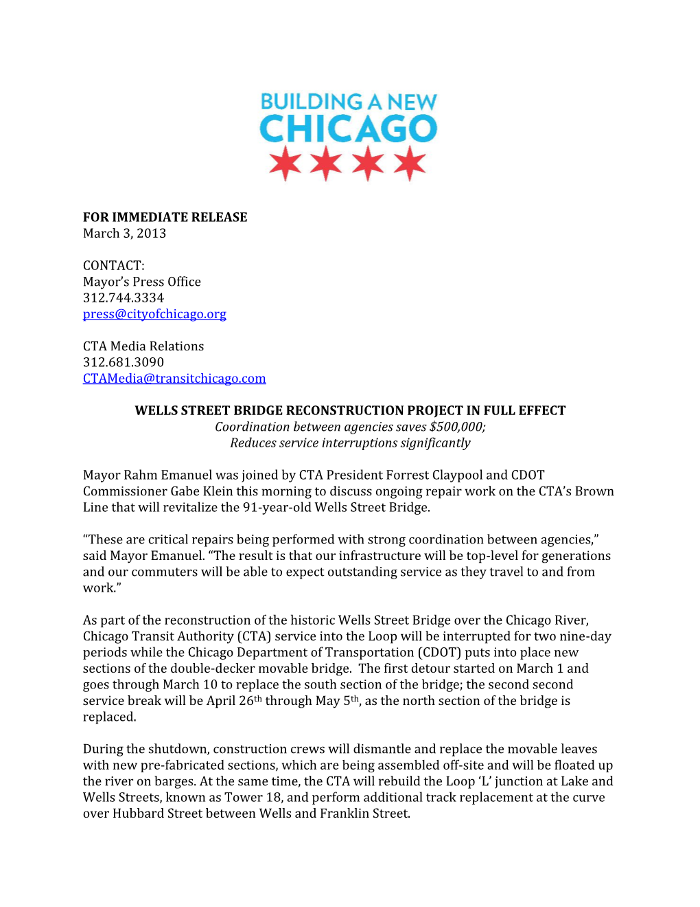 FOR IMMEDIATE RELEASE March 3, 2013 CONTACT: Mayor's Press Office 312.744.3334 Press@Cityofchicago.Org CTA Media Relations