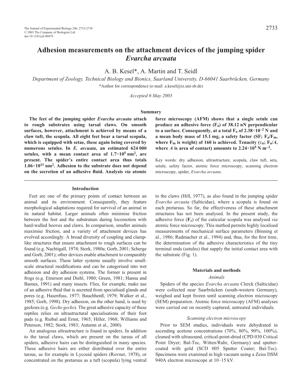 Adhesion Measurements on the Attachment Devices of the Jumping Spider Evarcha Arcuata A