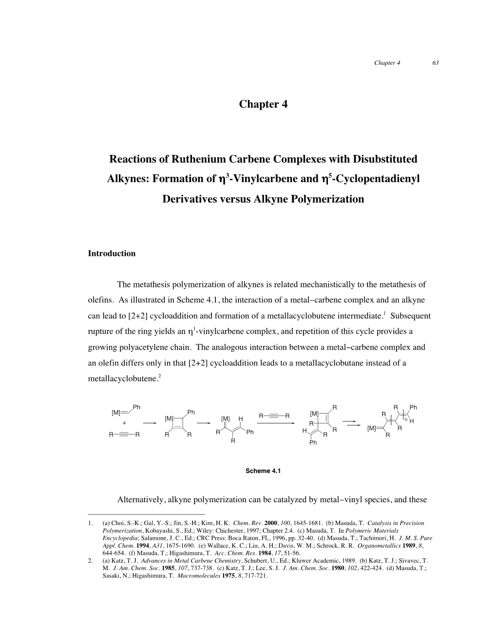 Chapter 4 Reactions of Ruthenium Carbene Complexes with Disubstituted Alkynes: Formation of Η3-Vinylcarbene and Η5-Cyclopentad