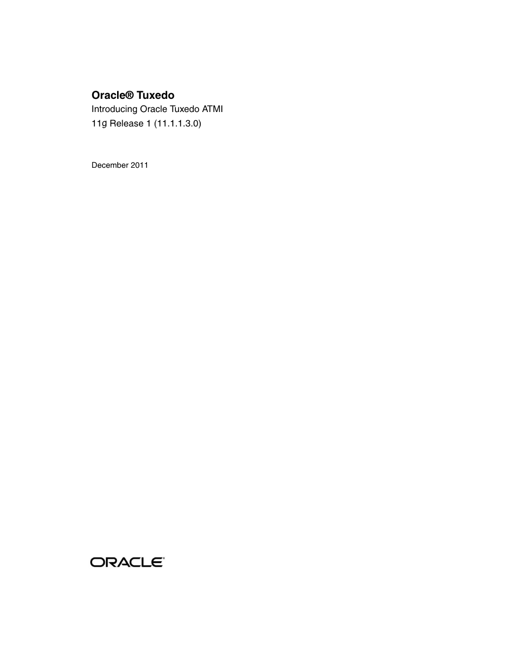 Oracle® Tuxedo Introducing Oracle Tuxedo ATMI 11G Release 1 (11.1.1.3.0)