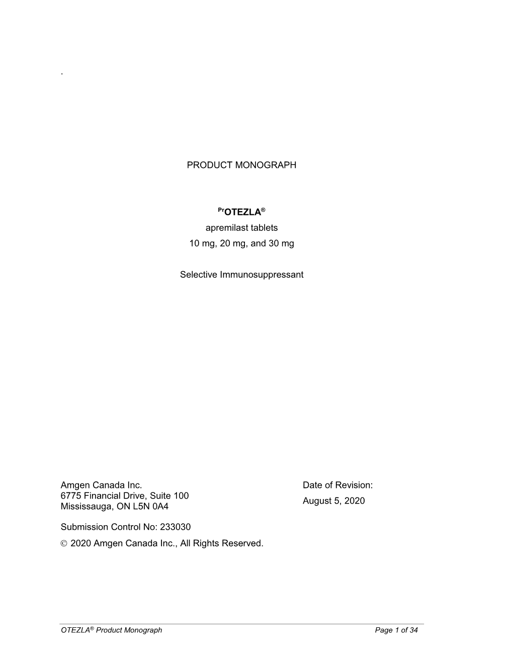 PRODUCT MONOGRAPH Protezla® Apremilast Tablets 10 Mg, 20 Mg, and 30 Mg Selective Immunosuppressant Amgen Canada Inc. 6775 Fi