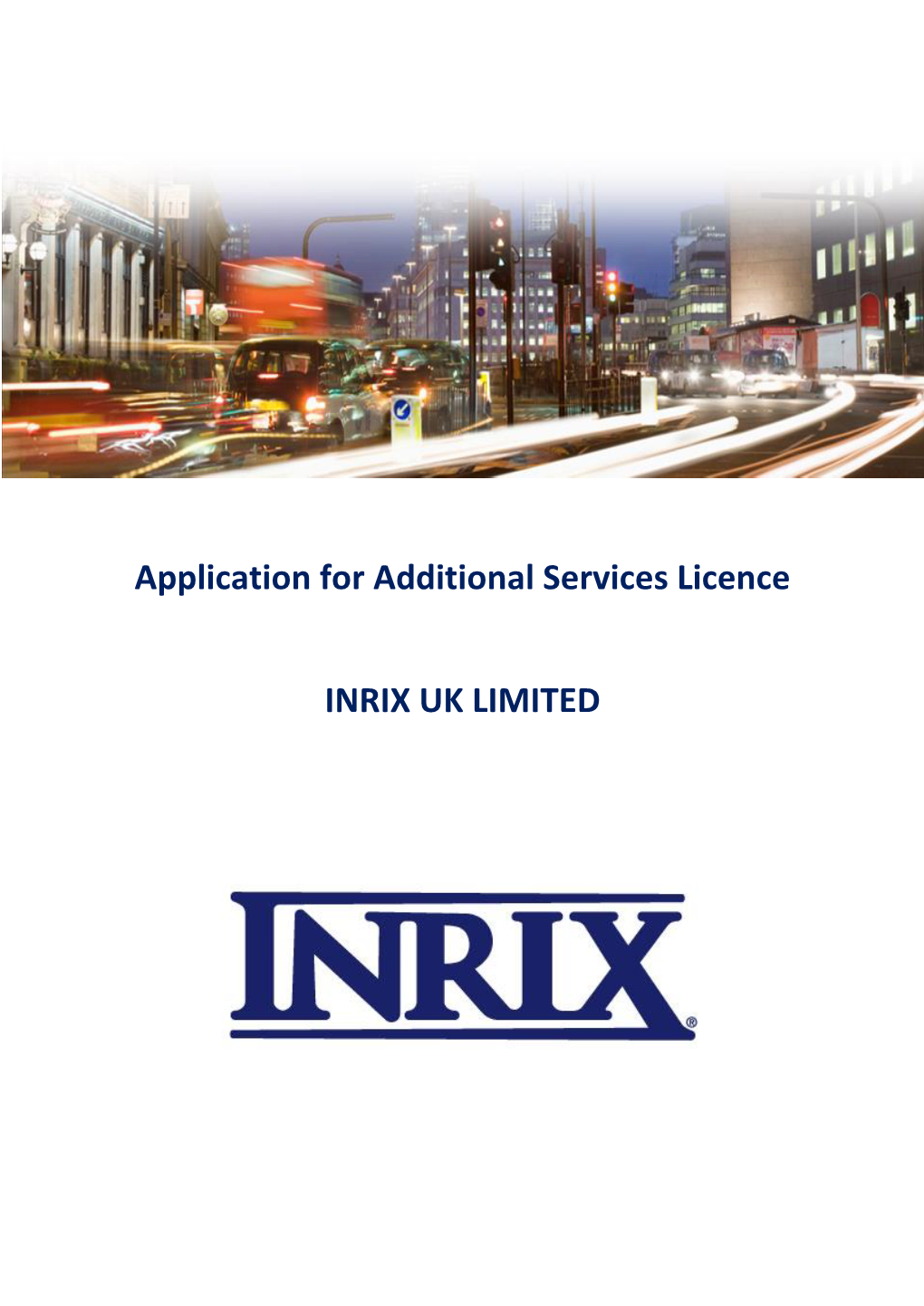 Application for Additional Services Licence INRIX UK LIMITED