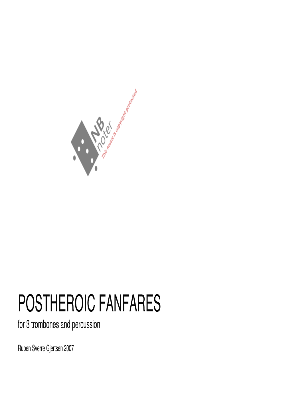 POSTHEROIC FANFARES for 3 Trombones and Percussion