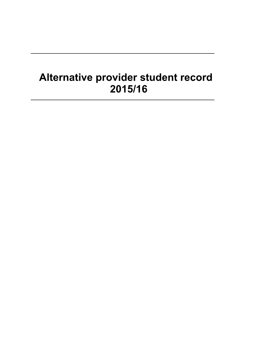Alternative Provider Student Record 2015/16 Table of Contents (By Entity)