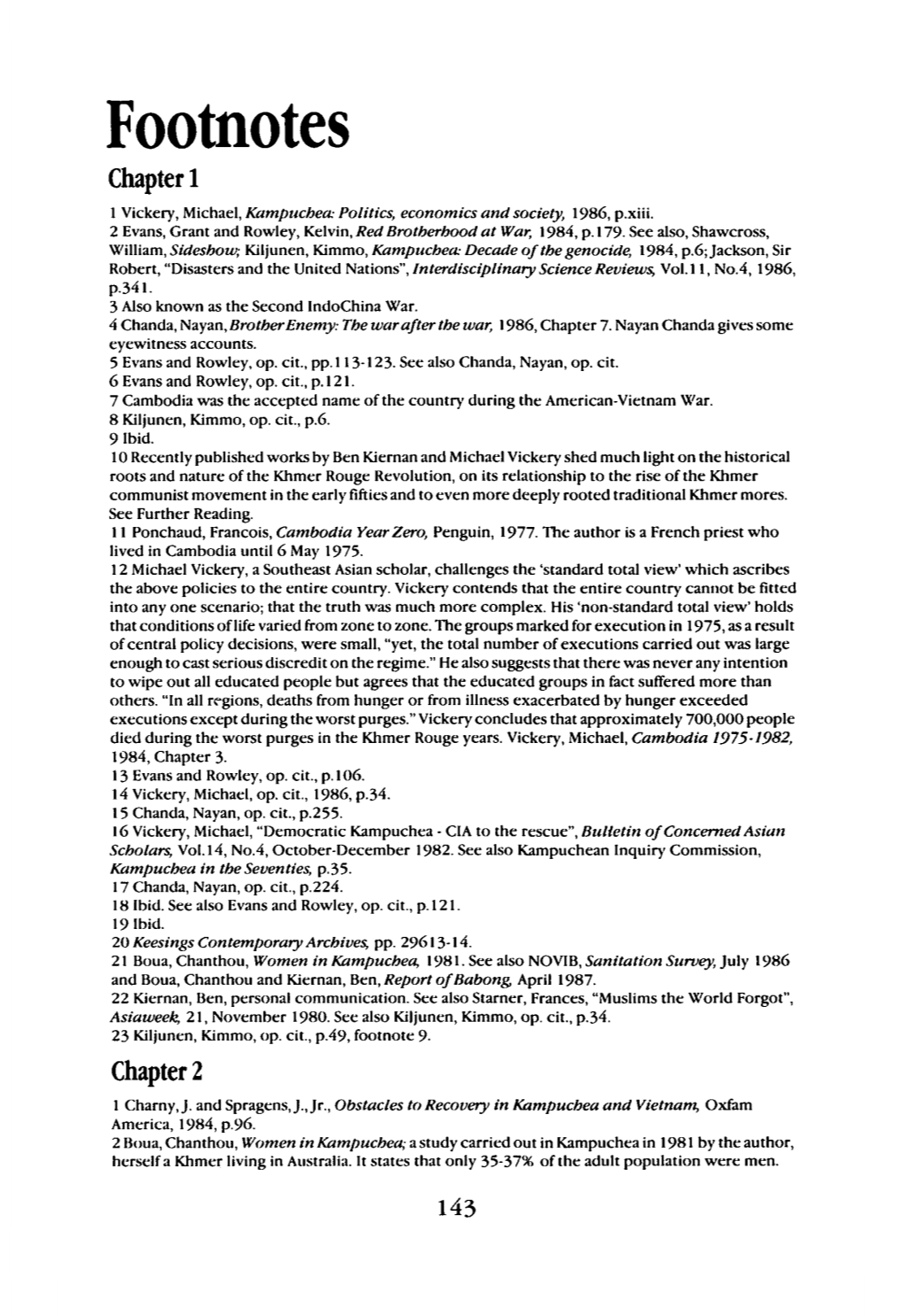 Footnotes Chapter 1 1 Vickery, Michael, Kampuchea: Politics, Economics and Society, 1986, P.Xiii