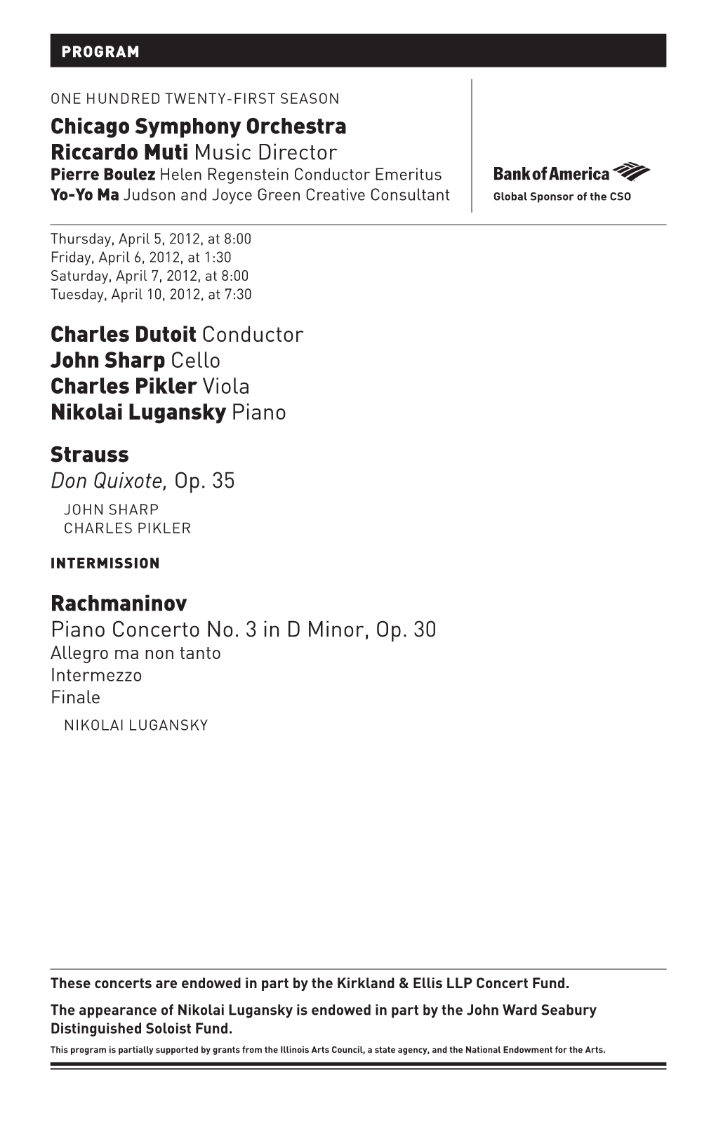 Charles Dutoit Conductor John Sharp Cello Charles Pikler Viola Nikolai Lugansky Piano Strauss Don Quixote, Op. 35 Rachmaninov Pi