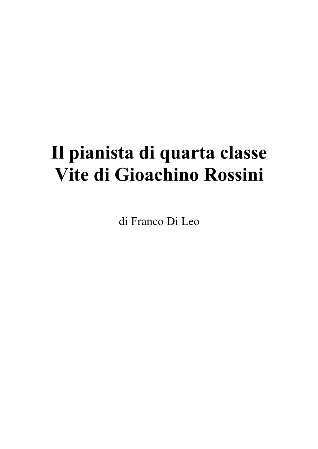 Il Pianista Di Quarta Classe Vite Di Gioachino Rossini