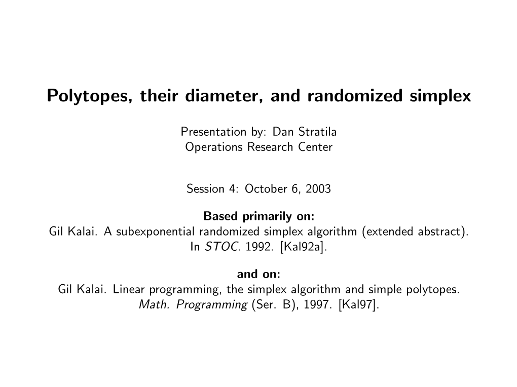 Polytopes, Their Diameter, and Randomized Simplex