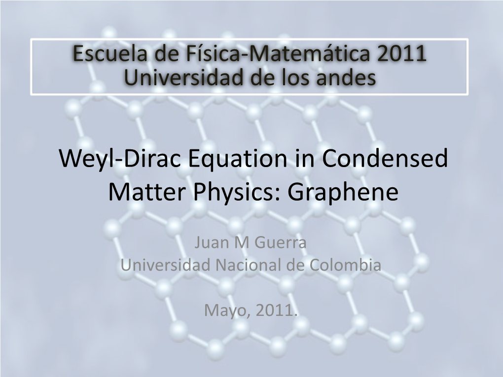 Weyl-Dirac Equation in Condensed Matter Physics: Graphene