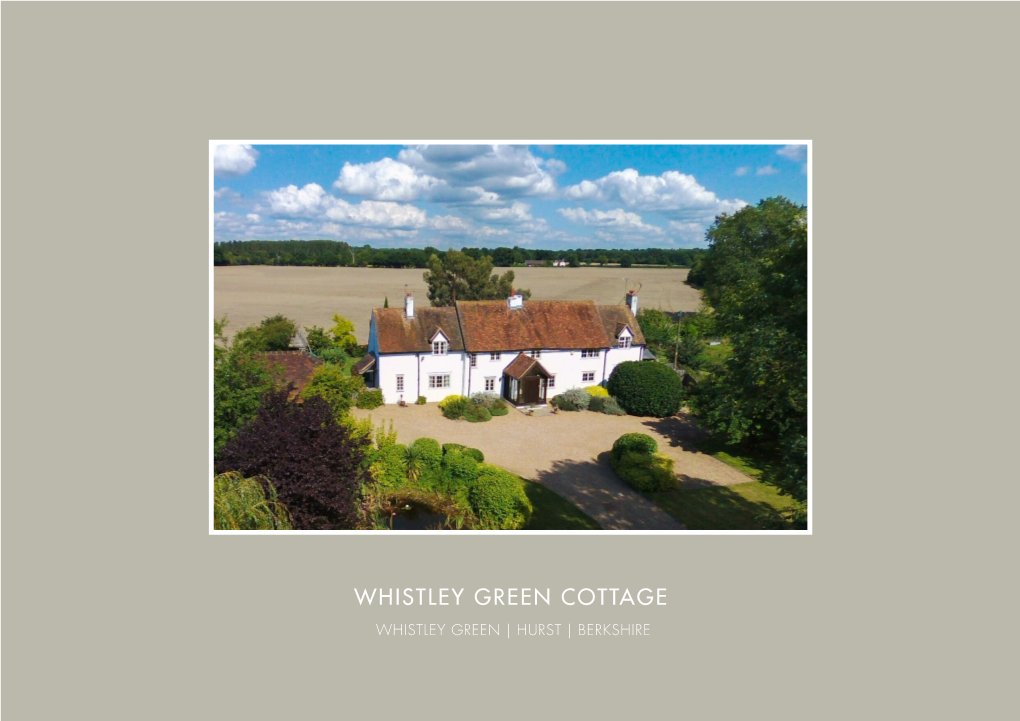 Whistley Green Cottage Whistley Green | Hurst | Berkshire Whistley Green Cottage Whistley Green, Hurst Berkshire