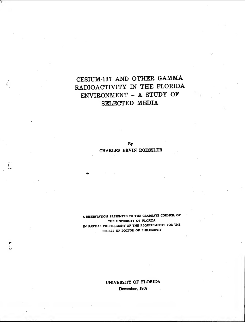 Cesium-137 and Other Gamma Radioactivity in the Florida Environment - a Study of Selected Media