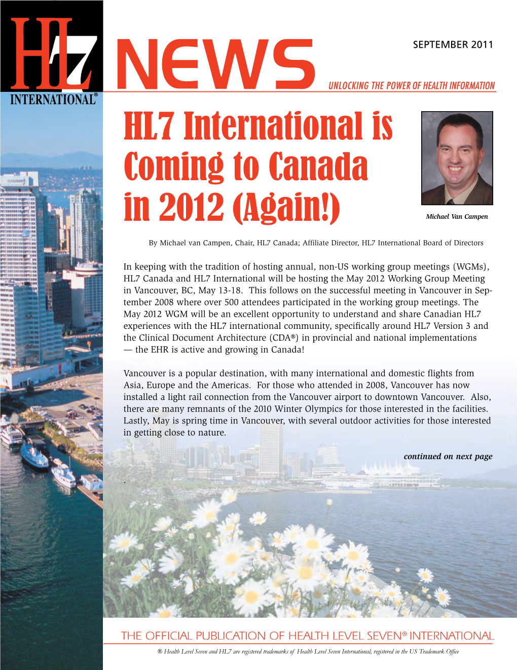 HL7 International Is Coming to Canada in 2012 (Again!) Michael Van Campen