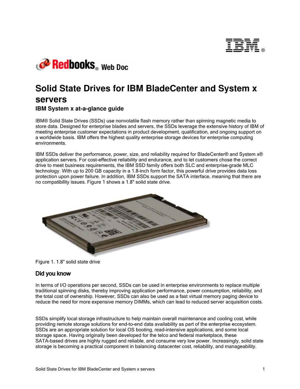 Solid State Drives for IBM Bladecenter and System X Servers IBM System X At-A-Glance Guide