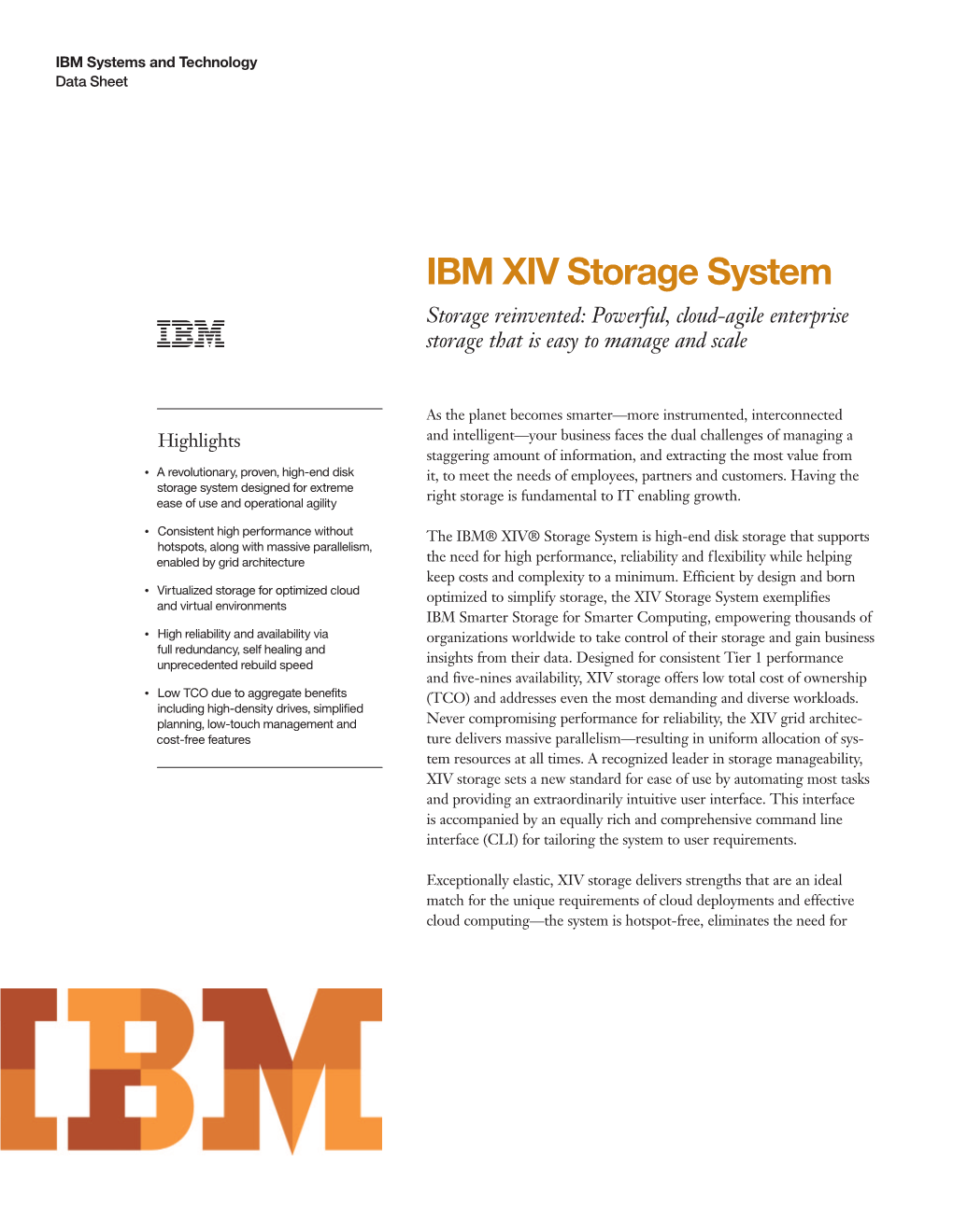 IBM XIV Storage System Storage Reinvented: Powerful, Cloud-Agile Enterprise Storage That Is Easy to Manage and Scale