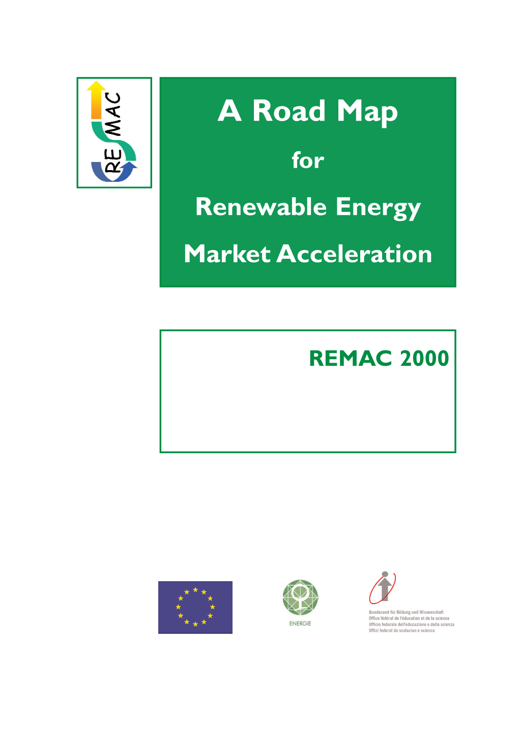 A Road Map for Renewable Energy Market Acceleration