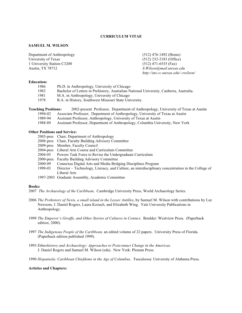 CURRICULUM VITAE SAMUEL M. WILSON Department of Anthropology (512) 476-1492 (Home) University of Texas (512) 232-2183 (Office) 1