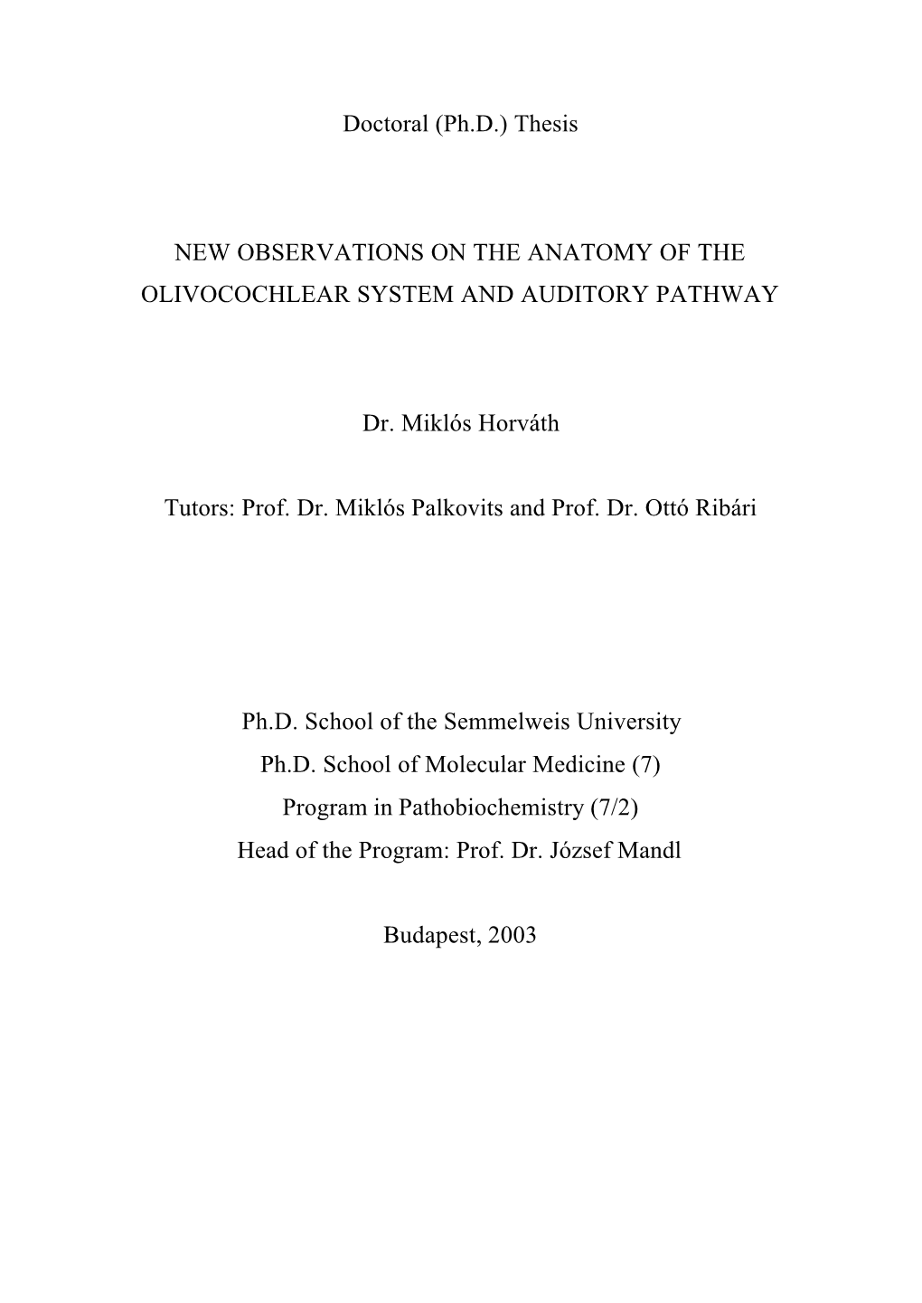 Doctoral (Ph.D.) Thesis NEW OBSERVATIONS on THE