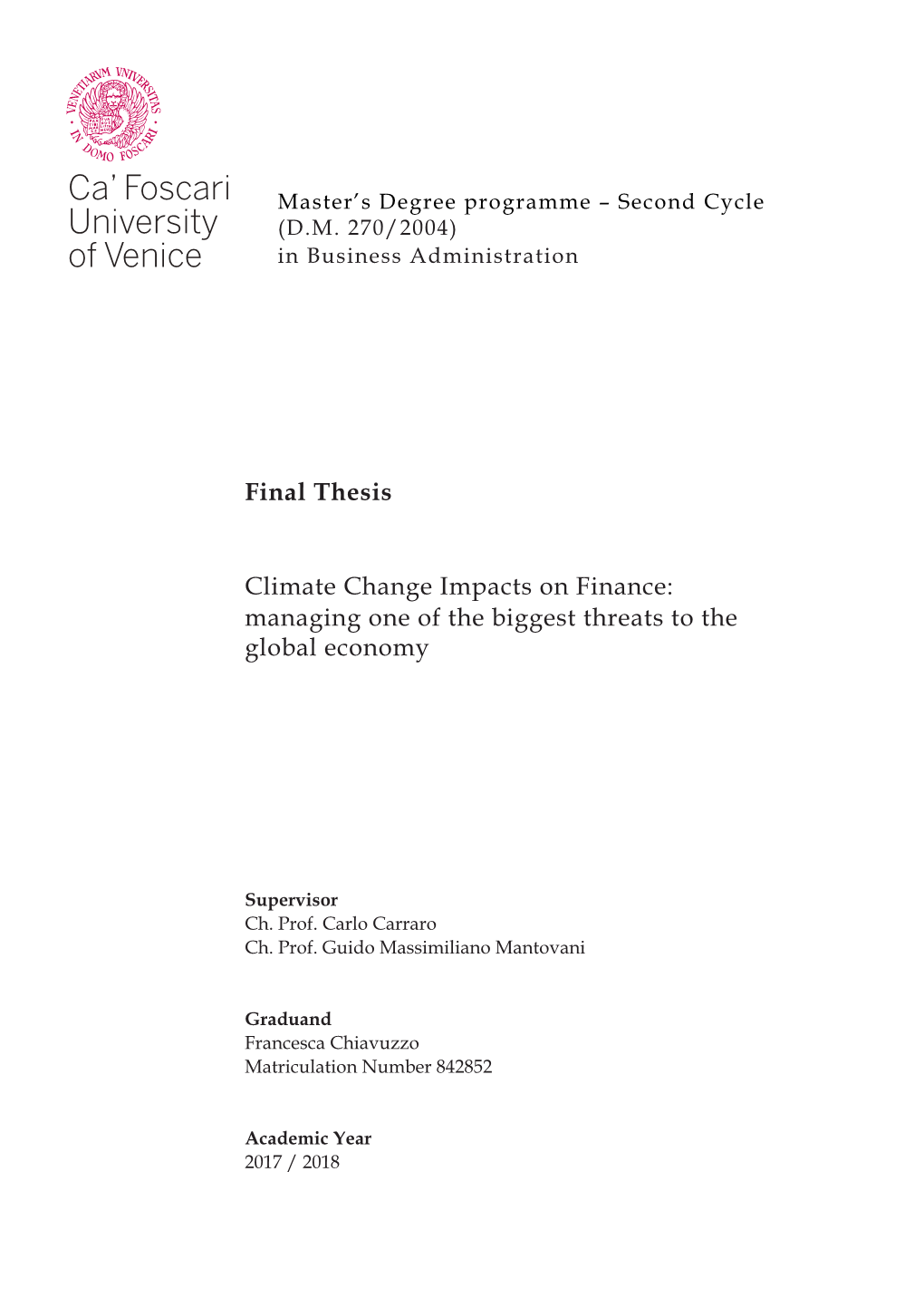 Final Thesis Climate Change Impacts on Finance: Managing One of the Biggest Threats to the Global Economy