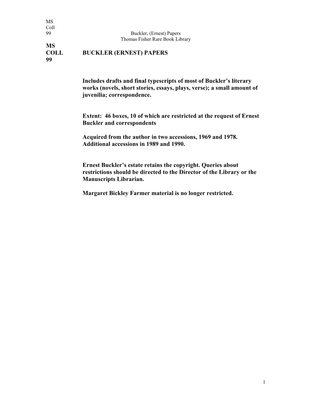 MS COLL BUCKLER (ERNEST) PAPERS 99 Includes Drafts and Final Typescripts of Most of Buckler's Literary Works (Novels, Short S