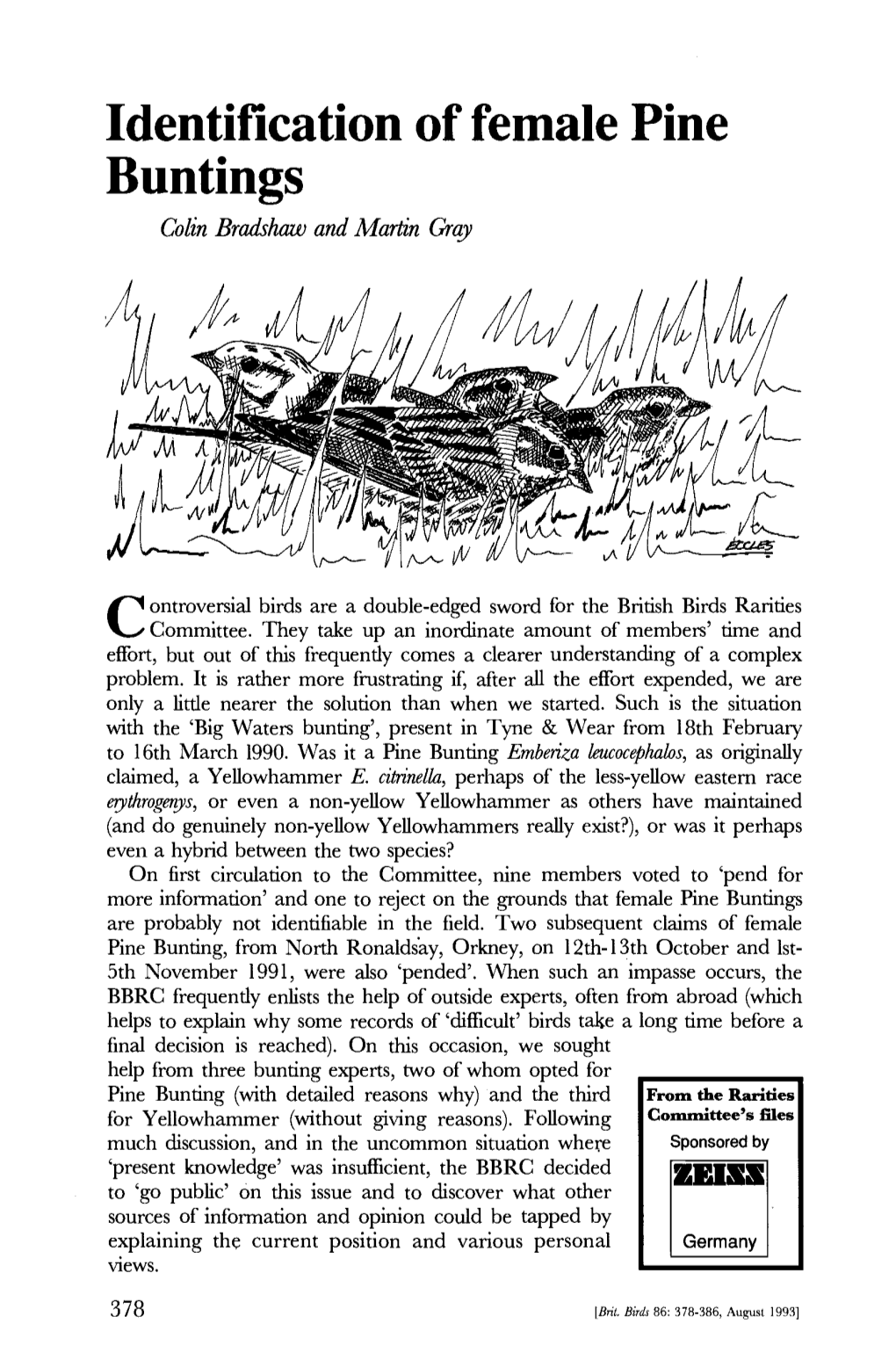 Identification of Female Pine Buntings Colin Bradshaw and Martin Gray