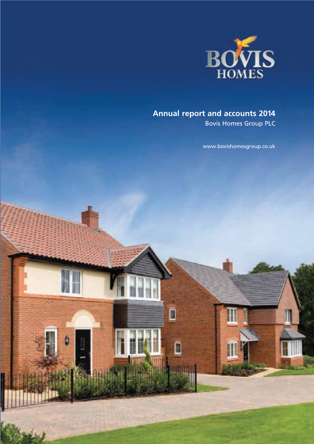 Annual Report and Accounts 2014 Bovis Homes Group PLC