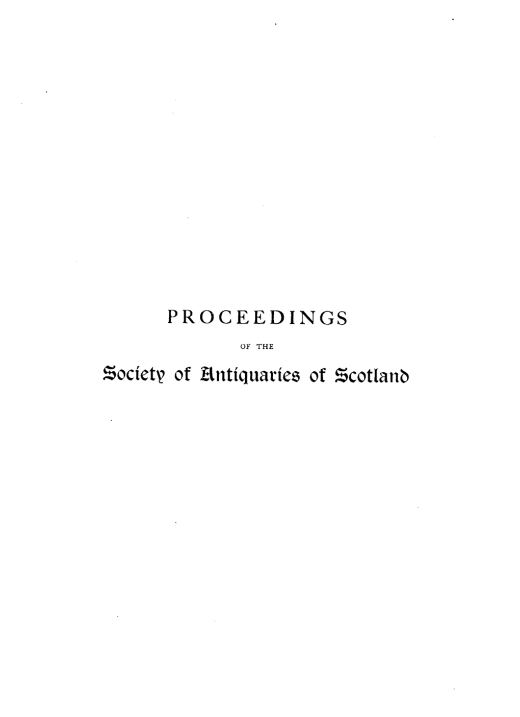 Society of Hnttquanes of Scotlanb PROCEEDINGS