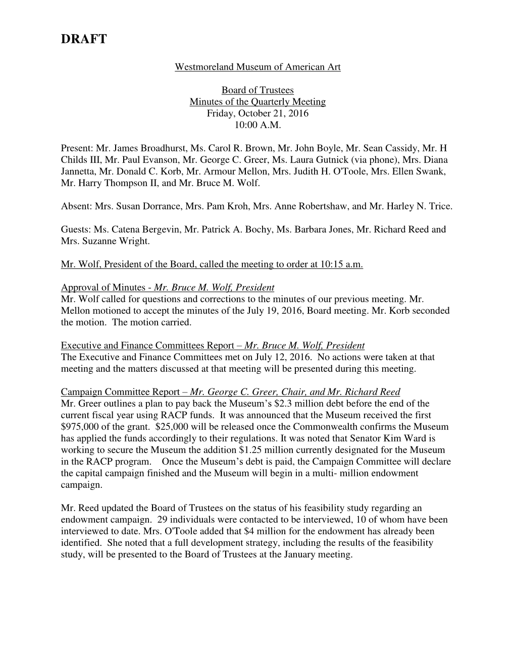 Westmoreland Museum of American Art Board of Trustees Minutes of the Quarterly Meeting Friday, October 21, 2016 10:00 A.M. Prese