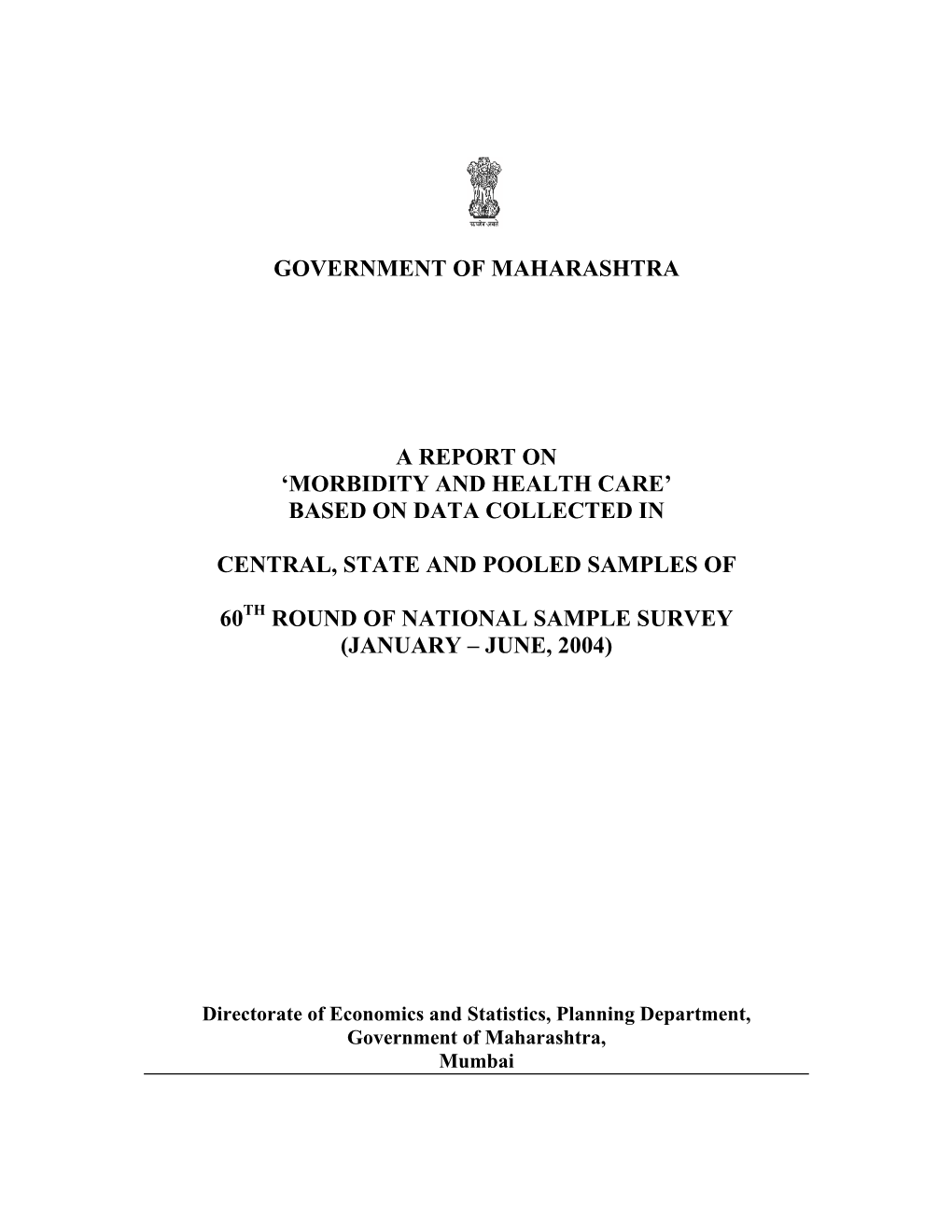 Government of Maharashtra a Report on 'Morbidity and Health Care' Based on Data Collected in Central, State and Pooled Samp