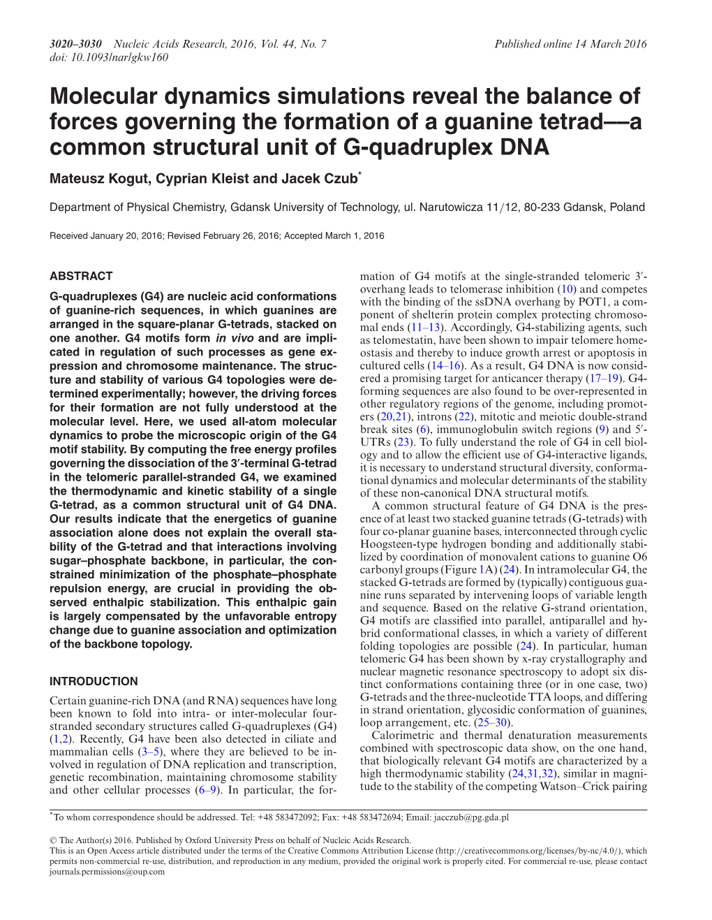 Molecular Dynamics Simulations Reveal the Balance of Forces Governing the Formation of a Guanine Tetrad––A Common Structural