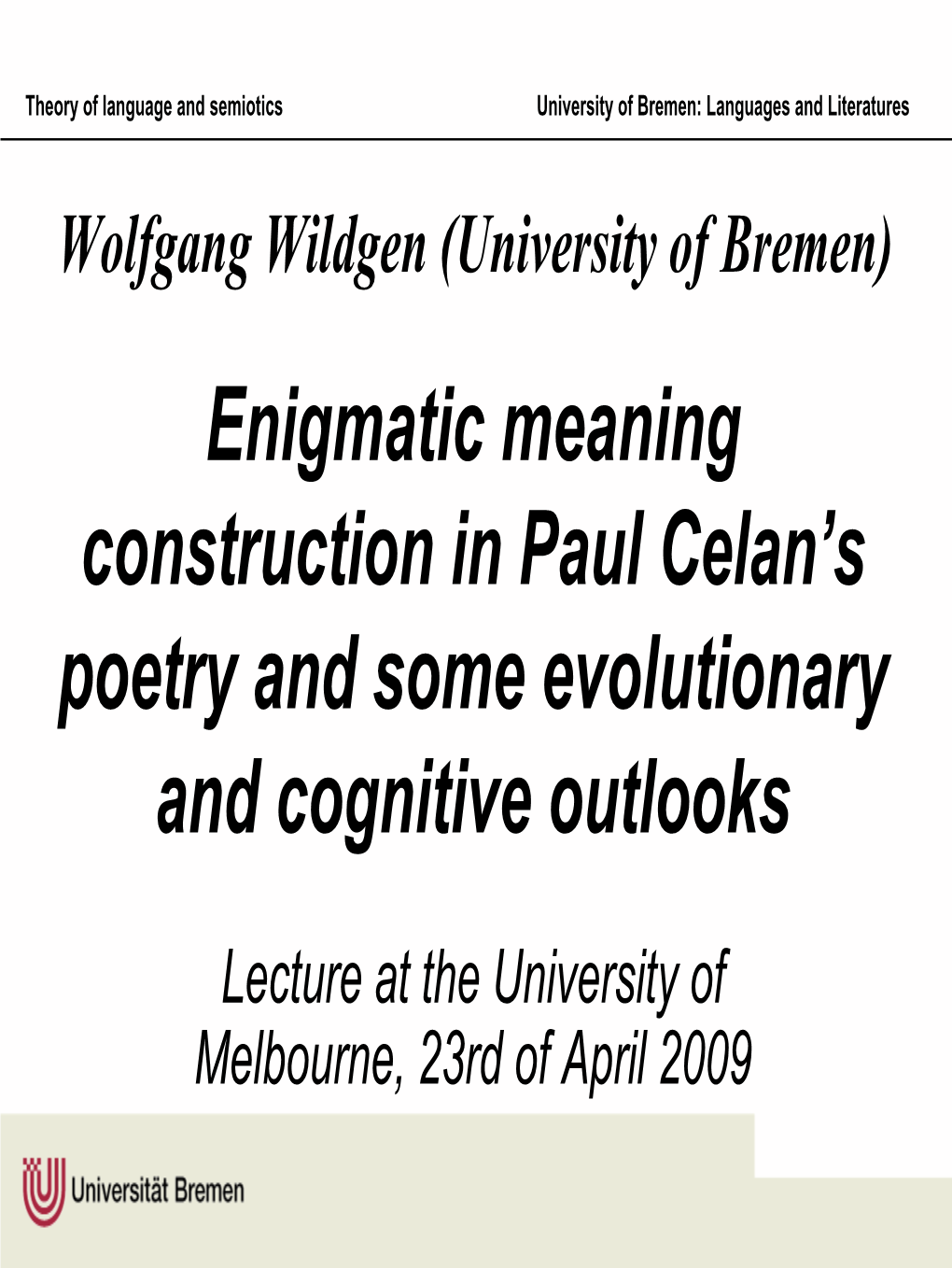 Wolfgang Wildgen (Universität Bremen) Minimal Syntax: Comparison of Meaning Construction in Everyday Compounds and Compounds In