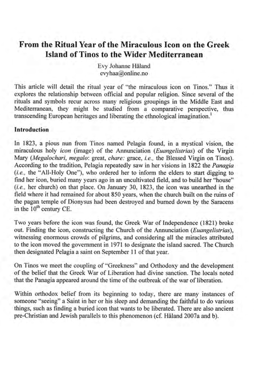 From the Ritual Year of the Miraculous Icon on the Greek Island of Tinos to the Wider Mediterranean Evy Johanne Haland Evyhaa@Online.No