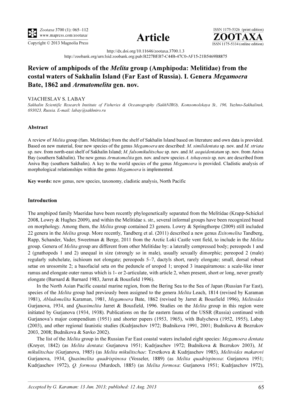 Amphipoda: Melitidae) from the Costal Waters of Sakhalin Island (Far East of Russia)