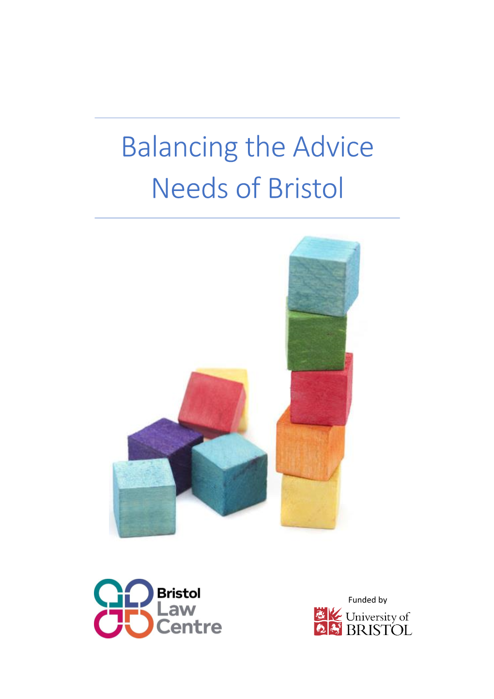 Balancing the Advice Needs of Bristol