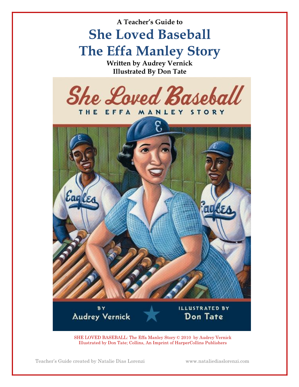 She Loved Baseball the Effa Manley Story Written by Audrey Vernick Illustrated by Don Tate