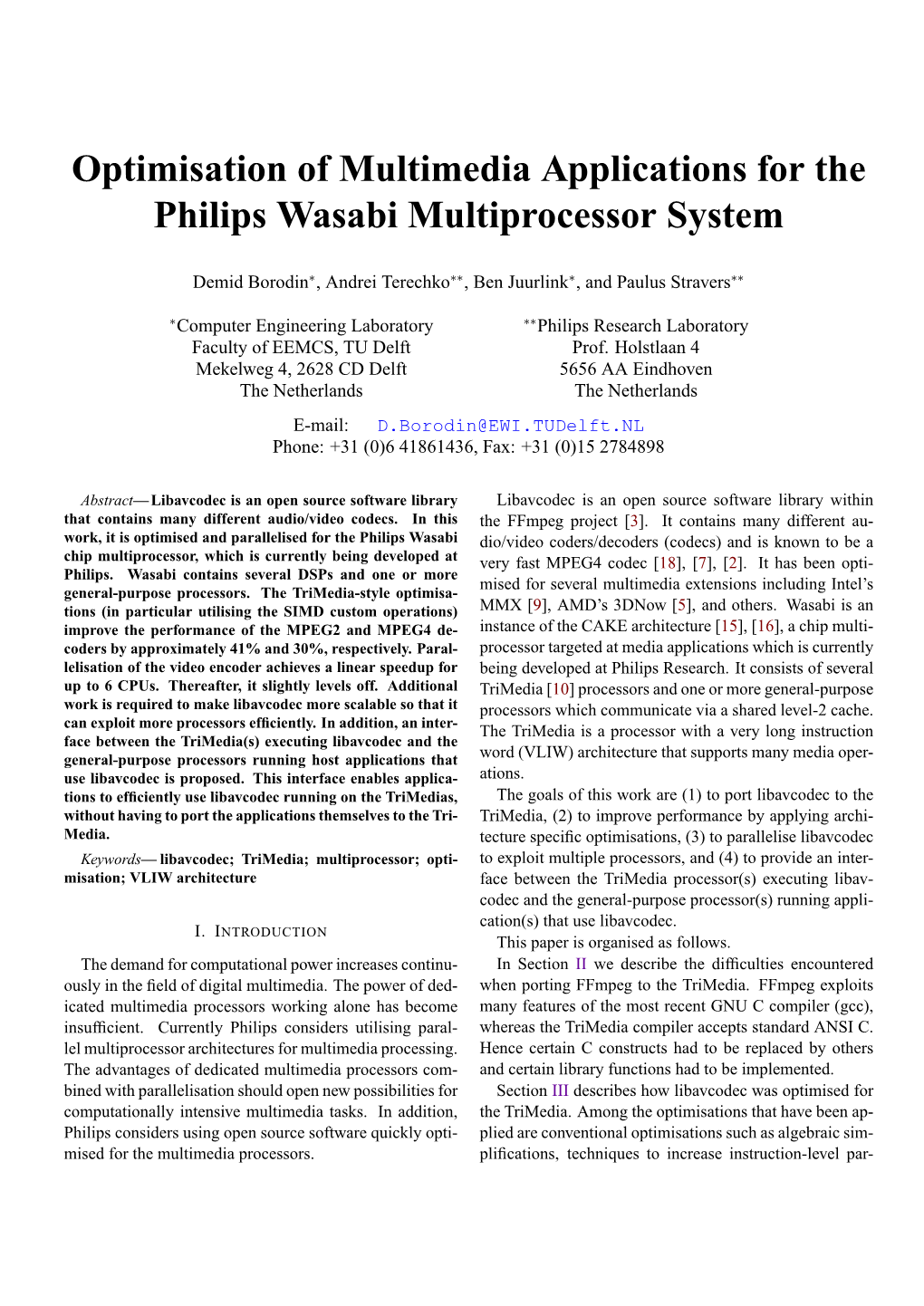 Optimisation of Multimedia Applications for the Philips Wasabi Multiprocessor System