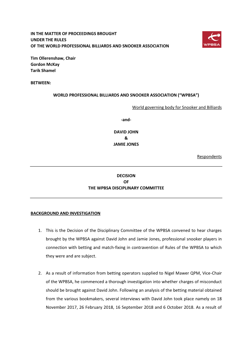 IN the MATTER of PROCEEDINGS BROUGHT UNDER the RULES of the WORLD PROFESSIONAL BILLIARDS and SNOOKER ASSOCIATION Tim Ollerenshaw