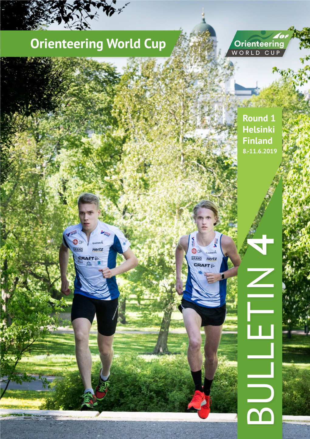 BULLETIN 4 Cover: Olli Ojanaho and Topi Syrjäläinen Helsingin Suunnistajat Photo: Markku Brummer