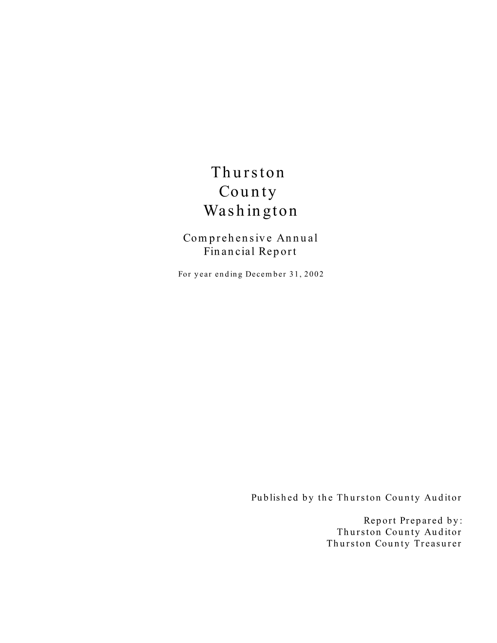 2002 Comprehensive Annual Financial Report (CAFR) of the Thurston County Government for Your Review