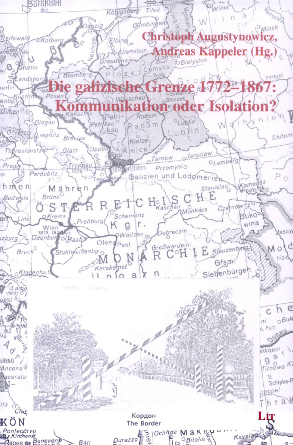 Die Galizische Grenze 1772–1867 Als Gedächtnisort