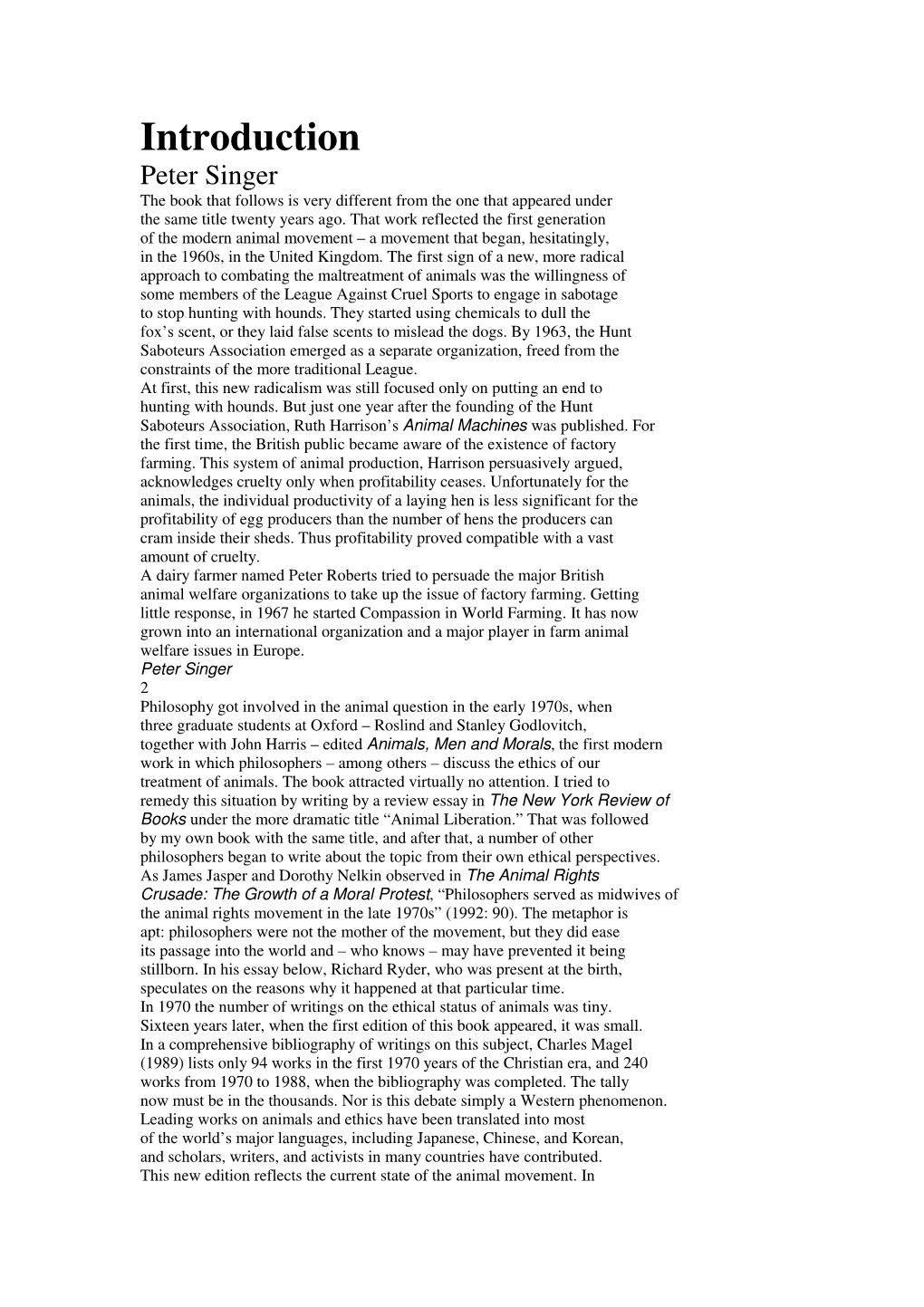 Utilitarianism and Animals Gaverick Matheny in North America and Europe, Around 17 Billion Land Animals Were Raised and Killed During 2001 to Feed Us