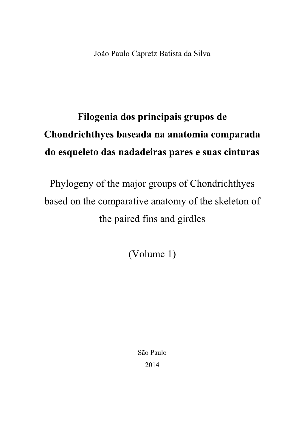 Filogenia Dos Principais Grupos De Chondrichthyes Baseada Na Anatomia Comparada Do Esqueleto Das Nadadeiras Pares E Suas Cinturas