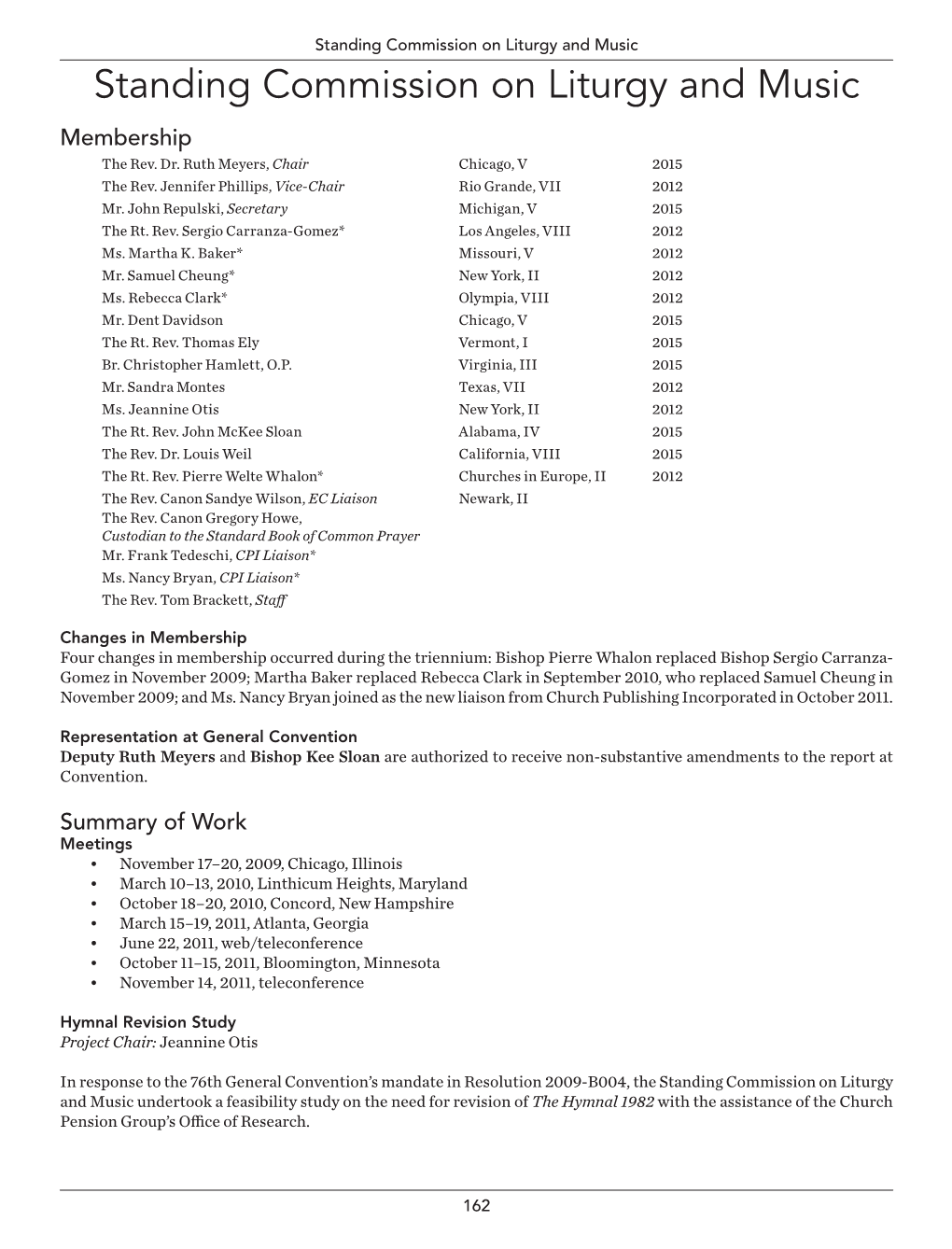 Standing Commission on Liturgy and Music Standing Commission on Liturgy and Music Membership the Rev