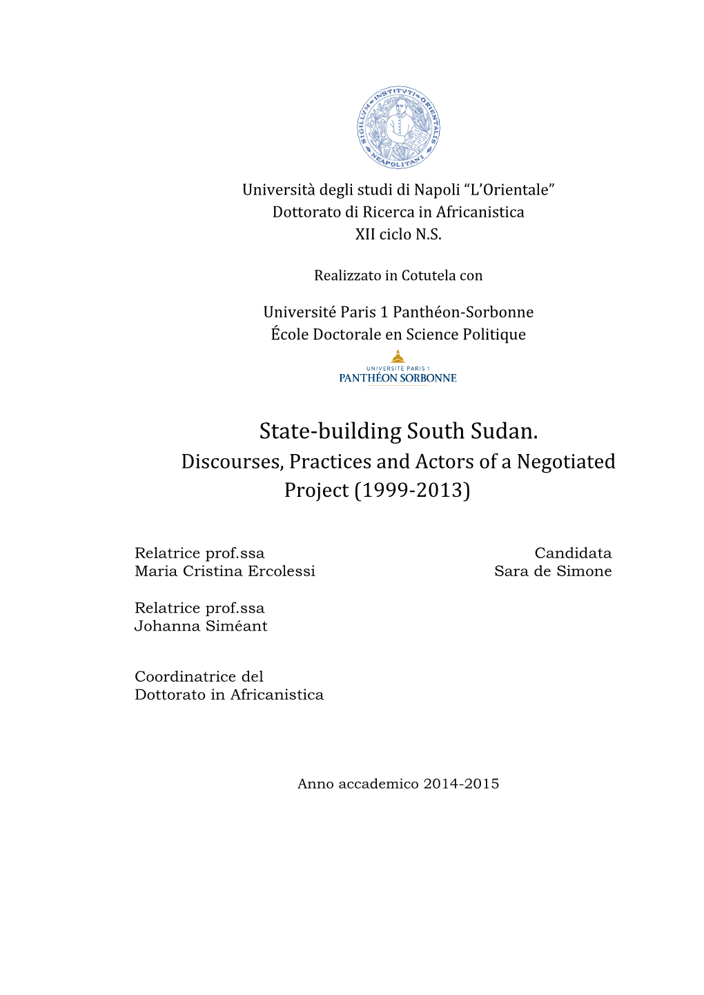 State-Building South Sudan. Discourses, Practices and Actors of a Negotiated Project (1999-2013)